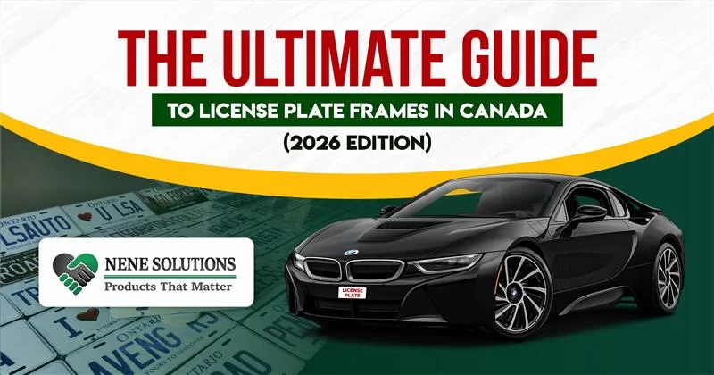 The Ultimate Guide to License Plate Frames in Canada (2026 Edition)